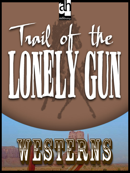 Cover image for Trail of the Lonely Gun